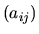 $(a_{ij})$