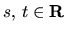 $ s ,\, t \in {\bf R}$