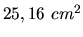 $ 25,16\ cm^2$