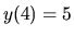 $y(4) = 5$
