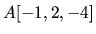 $A[-1,2,-4]$