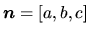 $\vec{n}=[a,b,c]$