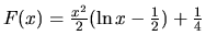 $F(x) = \frac{x^2}{2} (\ln x - \frac12) + \frac14$