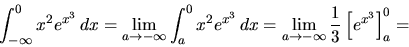 \begin{displaymath}
\int_{-\infty}^0 x^2 e^{x^3}\,dx =
\lim_{a \rightarrow -\i...
...m_{a \rightarrow -\infty} \frac13 \left[ e^{x^3} \right]_a^0 =
\end{displaymath}
