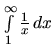$\int\limits_1^{\infty} \frac{1}{x}\,dx$