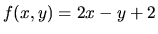$f(x,y)=2x-y+2$