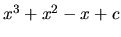 $x^3 + x^2 - x + c$
