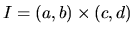 $I=(a,b)\times(c,d)$