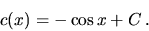 \begin{displaymath}
c(x) = -\cos x + C \,.
\end{displaymath}