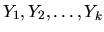 $Y_1, Y_2, \dots, Y_k$