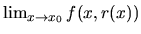 $\lim_{x\to x_0}f(x,r(x))$