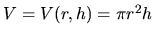 $V=V(r,h)=\pi r^2h$