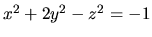 $x^2+2y^2-z^2=-1$