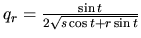 $q_r=\frac{\sin t}{2\sqrt{s\cos{t}+r\sin{t}}}$