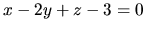 $x - 2y + z - 3 = 0$