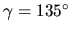 $\gamma=135^\circ$