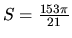 $S = \frac{153 \pi}{21}$