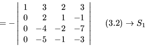 \begin{displaymath}
% latex2html id marker 10390
= -\left\vert \begin{array}{rr...
...t\vert \ \ \ \begin{array}{l} (\ref{detcol})\to S_1 \end{array}\end{displaymath}