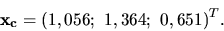 \begin{displaymath}
{\bf x_c} =(1,056;\ 1,364;\ 0,651)^T.\end{displaymath}