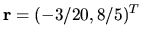 $ {\bf r } = (-3/20, 8/5)^T $