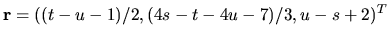 $ {\bf r} = ( (t-u-1)/2, (4s-t-4u-7)/3,
u-s+2)^T$