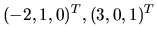 $(-2,1,0)^T , (3,0,1)^T $