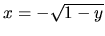 $x=-\sqrt{1-y}$