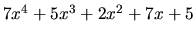 $7x^4 + 5x^3 + 2x^2 + 7x + 5$