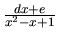 $\frac{dx+e}{x^2-x+1}$