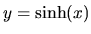 $y=\sinh(x)$