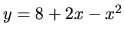 $y = 8+2x-x^2$