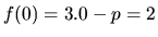 $f(0) = 3.0-p = 2$