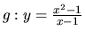 $g: y=\frac{x^2-1}{x-1}$