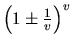 $\left(1 \pm \frac{1}{v}\right)^v$