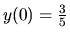 $y(0) = \frac35$