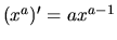 $(x^a)' = ax^{a-1}$