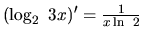 $(\log_2\ 3x)' = \frac{1}{x\ln\ 2}$