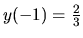 $y(-1) = \frac23$