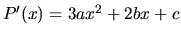 $P'(x) = 3ax^2 + 2bx + c$