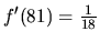 $f'(81) = \frac{1}{18}$