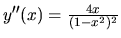 $y''(x) = \frac{4x}{(1-x^2)^2}$