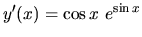 $y'(x) = \cos x\ e^{\sin x}$