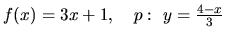 $f(x) = 3x + 1,\quad p:\ y = \frac{4-x}{3}$