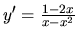 $y'=\frac{1-2x}{x-x^2}$