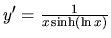 $y'=\frac{1}{x\sinh (\ln x)}$