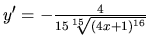 $y'=-\frac{4}{15\sqrt[15]{(4x+1)^{16}}}$