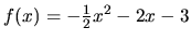 $f(x) = -\frac12 x^2 - 2x - 3$