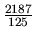 $\frac{2187}{125}$