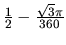 $\frac12 - \frac{\sqrt{3}\pi}{360}$