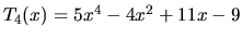 $T_4(x) = 5x^4 - 4x^2 + 11x - 9$